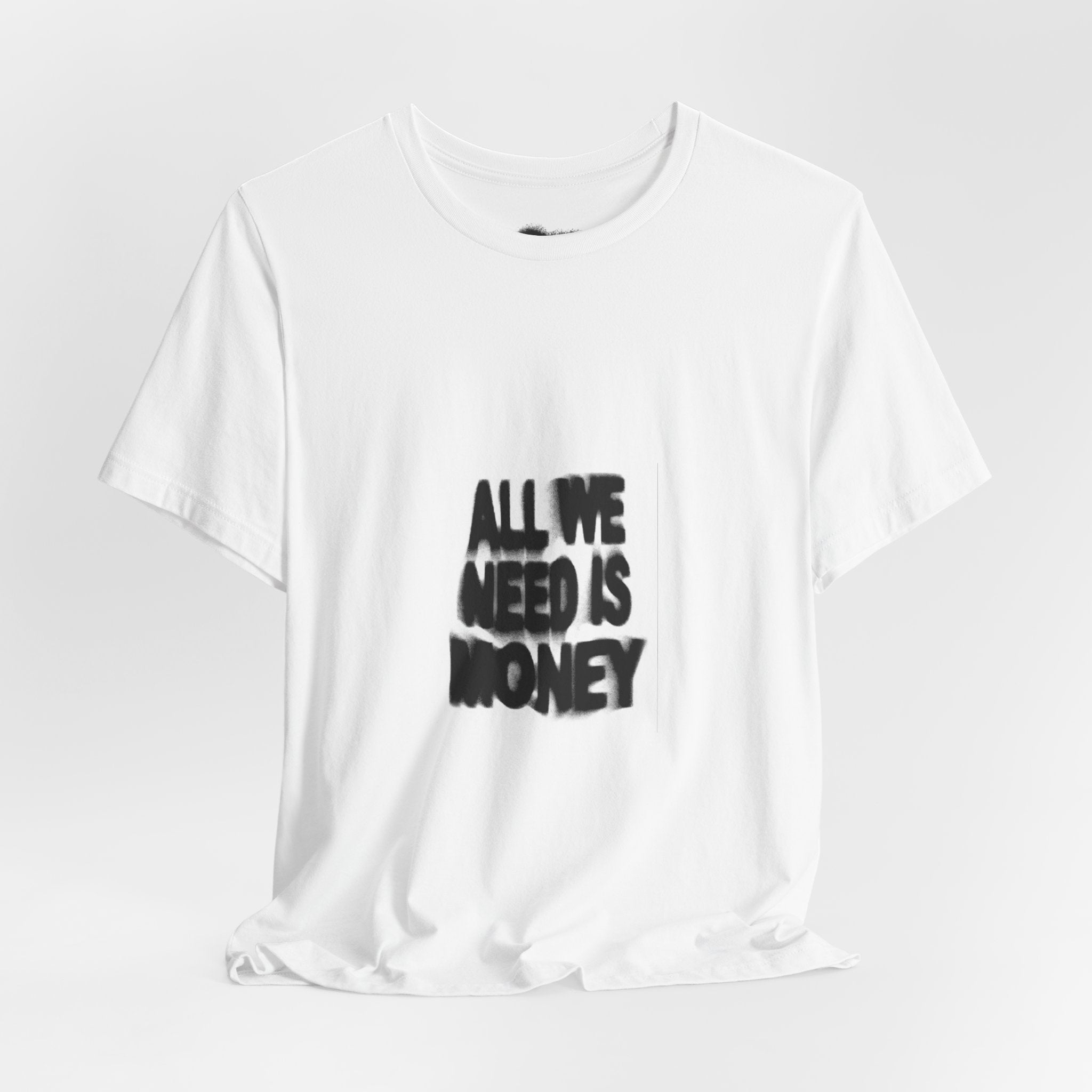 All we need is money